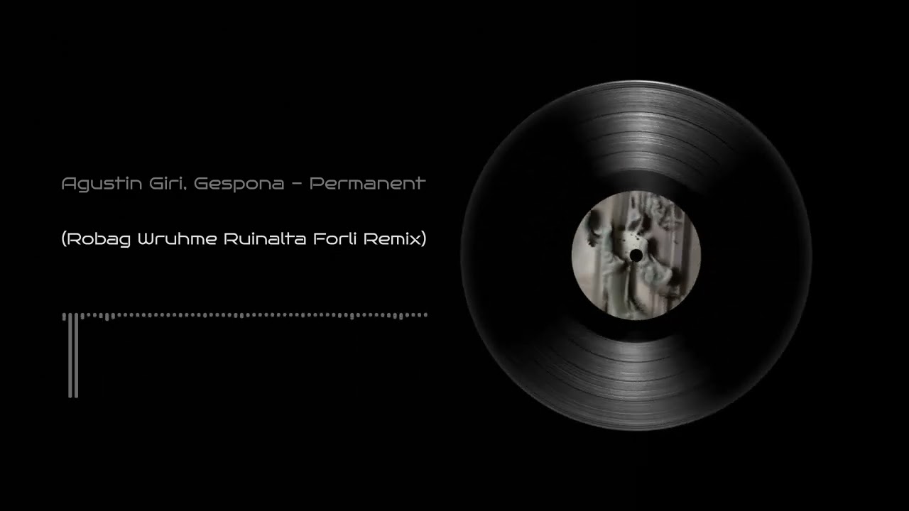 Obejrzyj Agustin Giri, Gespona - Permanent (Robag Wruhme Ruinalta Forli Remix) w YouTube Obejrzyj Agustin Giri, Gespona - Permanent (Robag Wruhme Ruinalta Forli Remix) w YouTube