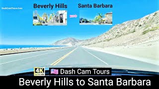 Scenic Drive - Beverley Hills to Santa Barbara - 4K @DashCamTours