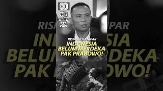 Indonesia Belum Merdeka Pak Prabowo!