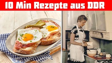 20 nostalgische 10 Minuten Rezepte aus der DDR, die du vergessen hast