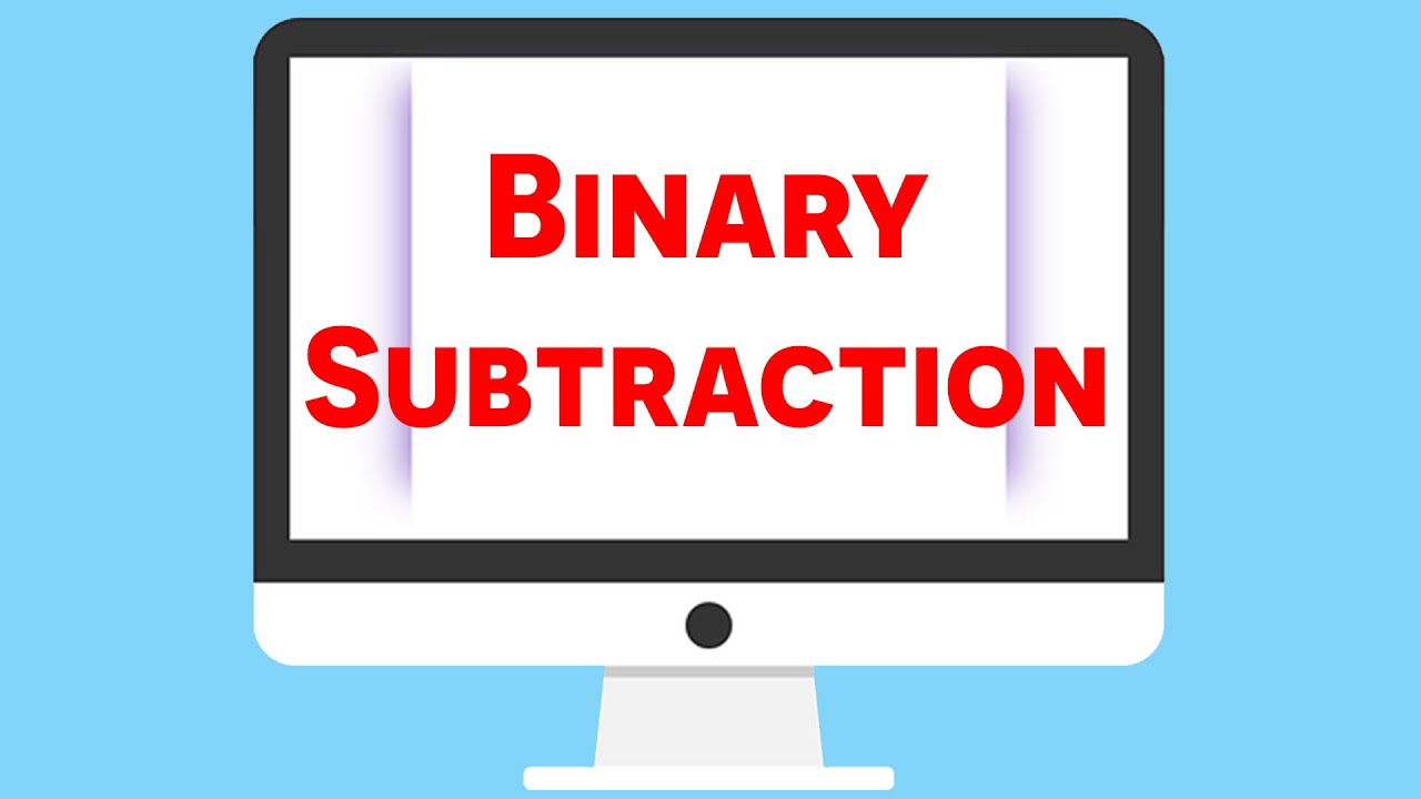 Binary Subtraction - YouTube