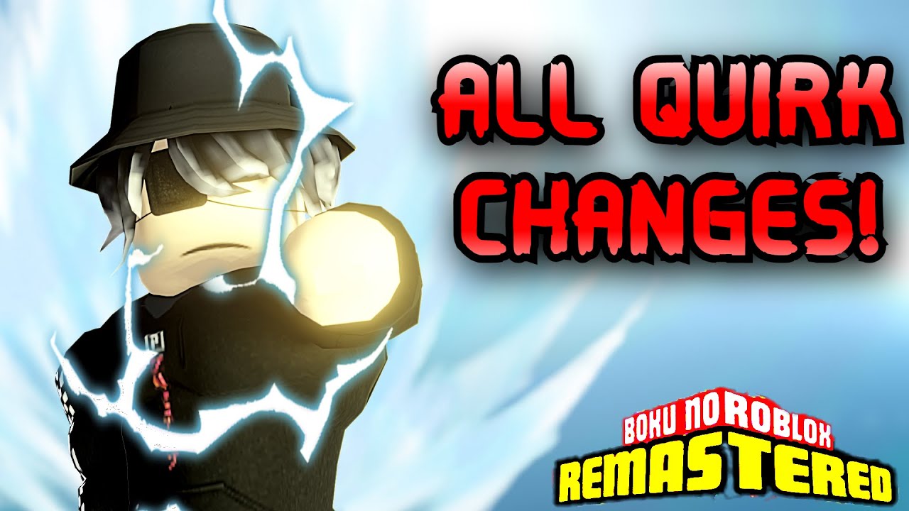 Bnr: All Quirk Changes + All Map Changes Showcase | Update Patch Notes |  Boku No Roblox Remastered | - Youtube