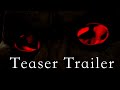 Staring Back| TEASER TRAILER 2