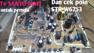 cara memperbaiki tv sanyo mati dan tes poin STR W6753