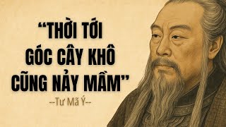 Tư Mã Ý: Thời Tới Góc Cây Khô Cũng Nảy Mầm | Triết Lý Cổ Nhân