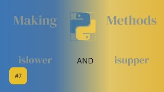 Making Methods | #7 | How isLower AND isUpper works ? | (Arabic)