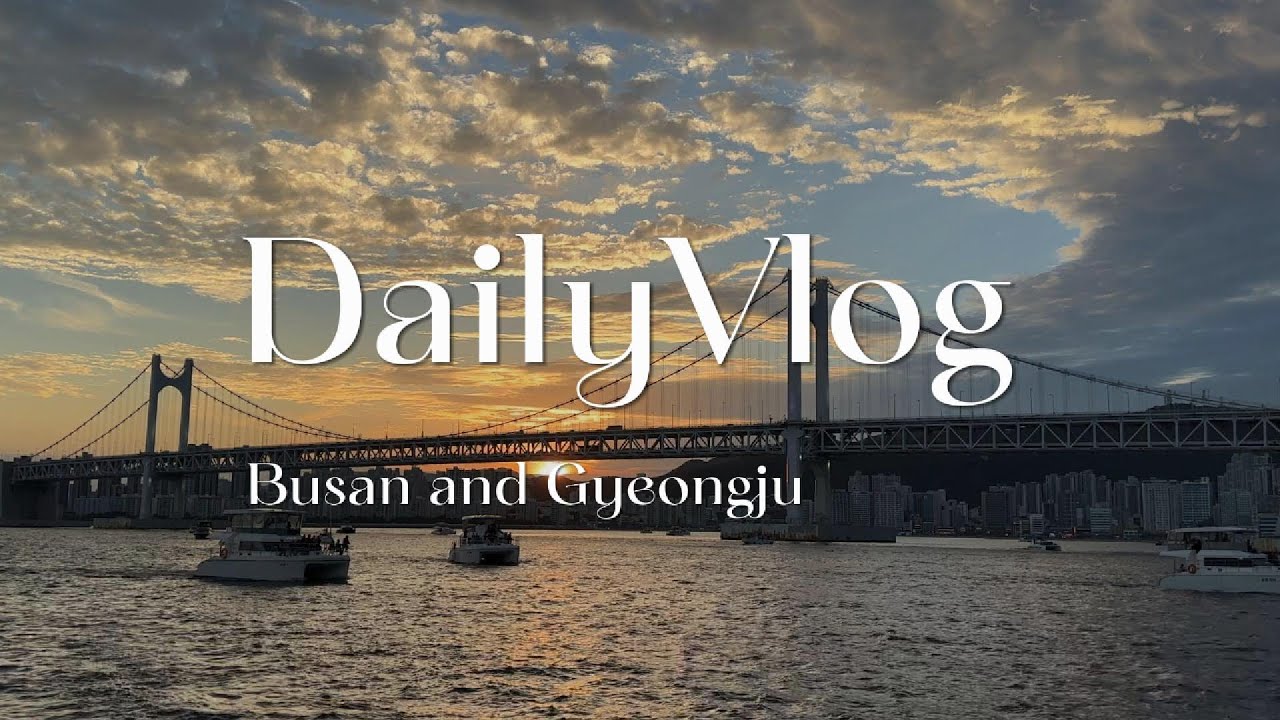 Yacht and Gyeongju | Daily vlog | Hanok Village
