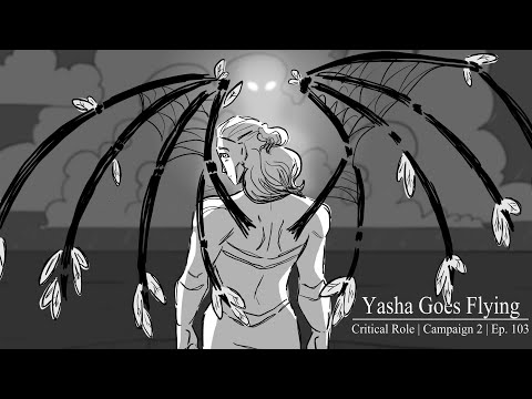 Yasha Goes Flying (Critical Role Animatic C2E103)