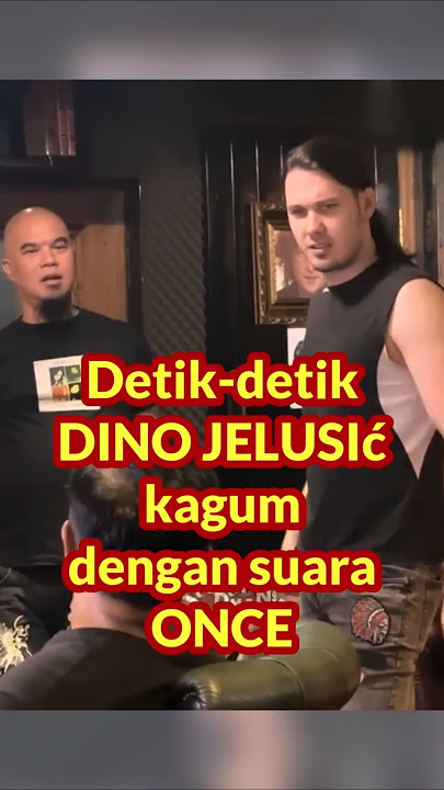Detik-detik DINO JELUSIĆ kagum dengan suara ONCE
