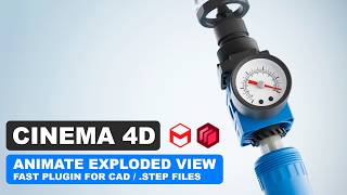 How To Animate an Exploded View in Cinema 4D — Fast Plugin for STEP/CAD Files