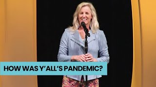 How Was Y'alls Pandemic?