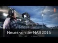 What's New at NAB 2016 - German