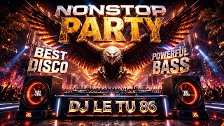 NEW DISCO LOVE SONGS 2026 ❤️ NONSTOP DJ REMIX | CLUB DANCE MIX | POWERFUL BASS | DJ LE TU 86 MIX