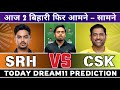 SRH vs CSK Dream11 Prediction SRH vs CSK Dream11 Team Sunrisers Hyderabad vs Chennai Dream11 Team