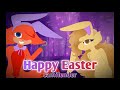 Happy Easter (ft Foxy estem0)