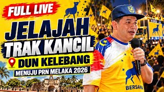 FULL LIVE | Jelajah Trak Kancil Dun Kelebang | Menuju PRN Melaka 2026