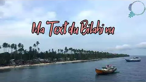 Ma Text du Bilahi nu - Shielwa Band (Lagu Badjao)