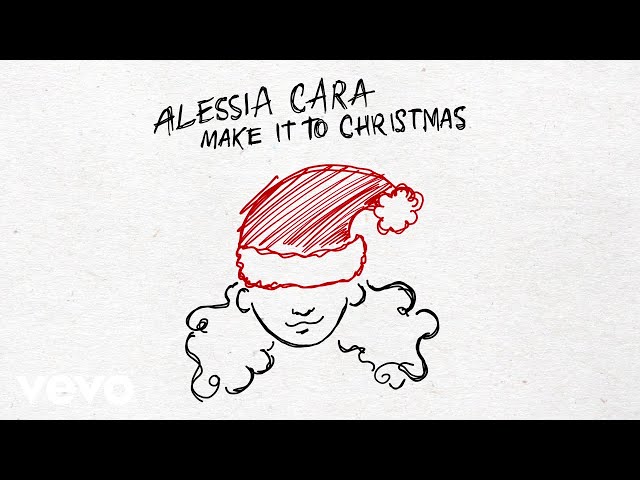 ALESSIA CARA - Make It To Christmas
