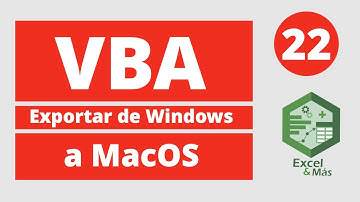 CAP-22 | VBA Exportar de Windows a Mac | Curso de Excel para macOS
