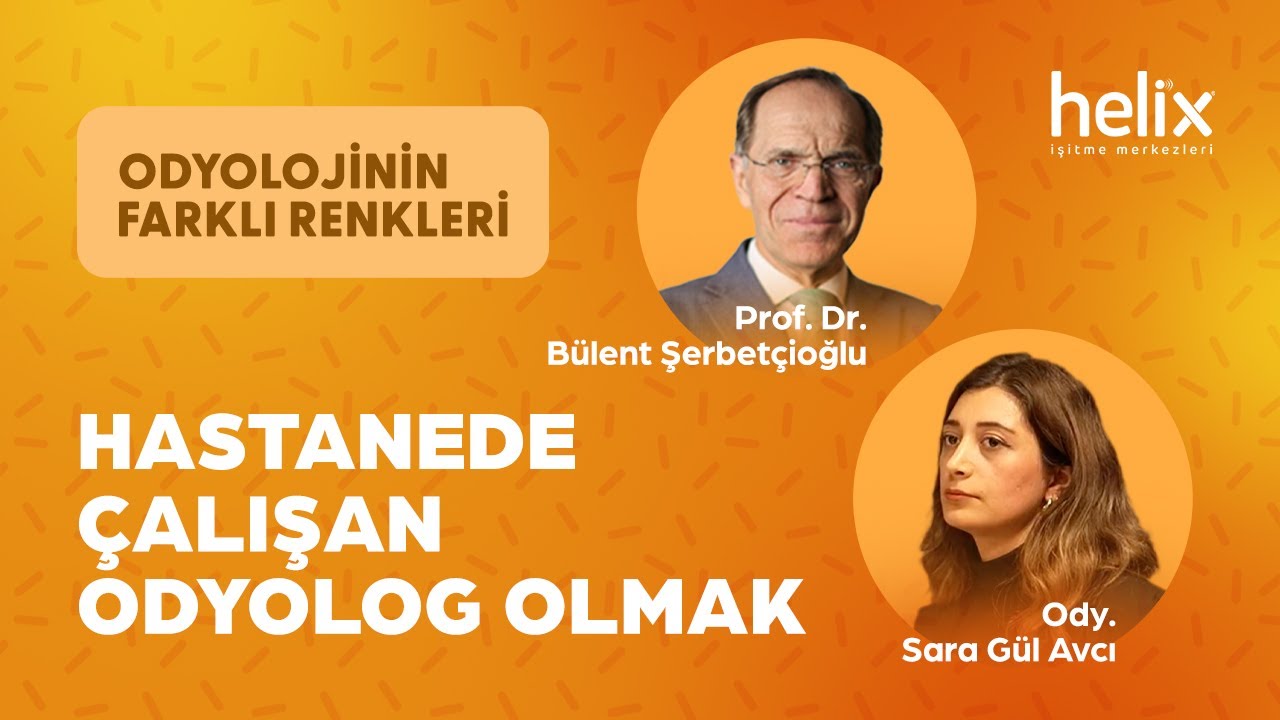 Hastanede Çalışan Odyolog Olmak | Ody. Sara Gül Avcı | Odyolojinin Farklı Renkleri