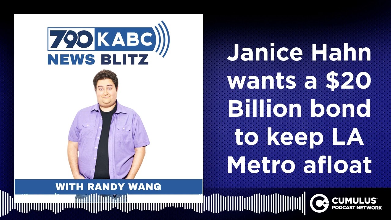 Janice Hahn wants a $20 Billion bond to keep LA Metro afloat