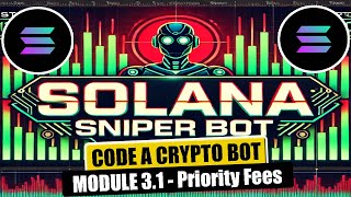 Solana Sniper Trading Bot in Python | Module 3.1 - Priority Fees | Crypto Bot