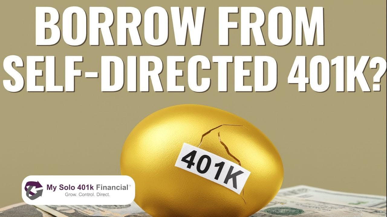 ★Own Borrow Works★ Can you Borrow Money from a Self-Directed 401k? - YouTube