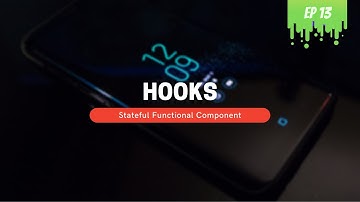 Working with Hooks - MERN Stack Series - 13