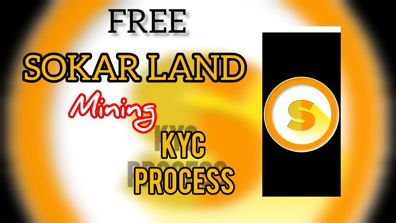 FREE SOKAR LAND MINING KYC PROCESS | SOKAR LAND MINING