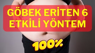 Göbek Eriten 6 Etkili Yöntem %100