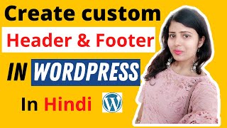 How To Create Custom Header & Footer in Wordpress | Elementor wordpress tutorial in hindi