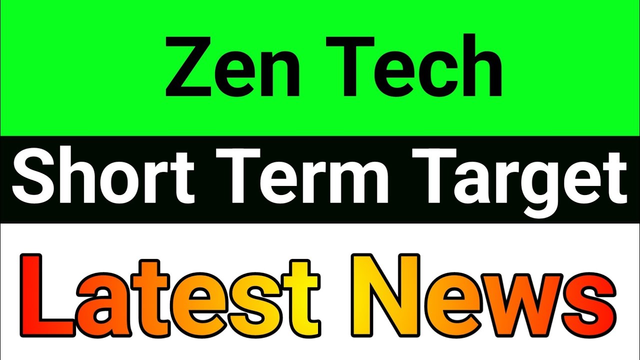 Zen Tech share🔥 zen tech share news🚀zen tech share latest news today ...
