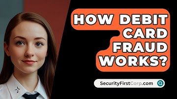How Debit Card Fraud Works? - SecurityFirstCorp.com
