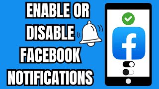 How To Enable Or Disable Facebook Notifications 2026