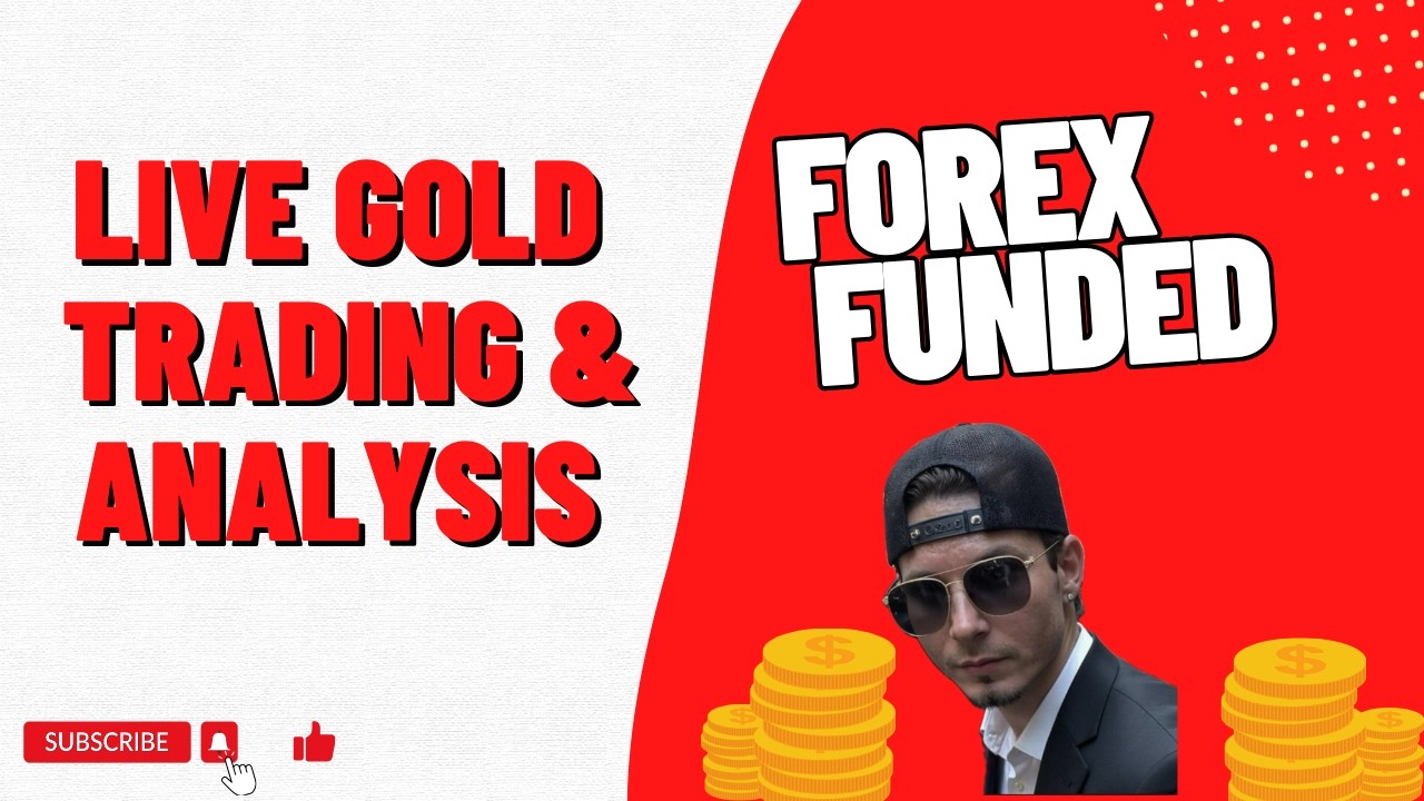 LIVE GOLD XAUUSD ANALYSIS - FOREXFUNDED - YouTube
