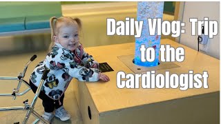 Daily Vlog: Cardiology Appointment