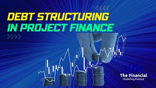 Debt Structuring in Project Finance