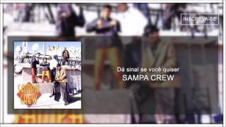 Sampa Crew - Dá um sinal se você quiser (Sampa Crew)[Áudio Oficial]