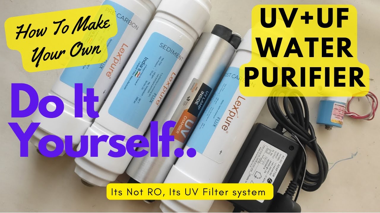 UV+UF water purifier Do It Yourself Water Filter System Assembling