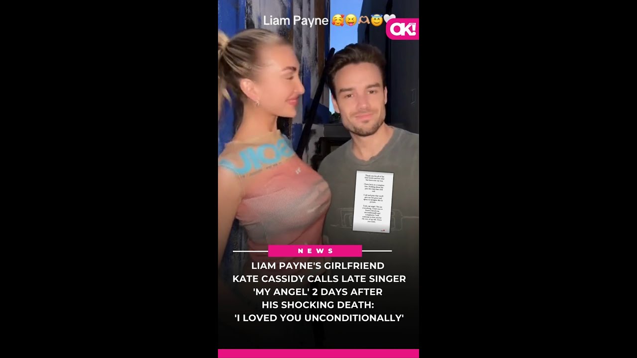 Liam Payne's Girlfriend Kate Cassidy Calls Late Singer 'My Angel' 2 Days After His Shocking Death