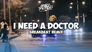 DJ I NEED A DOCTOR BREAKBEAT REMIX DJ HERJUANA X FIKI YETE VIRAL TIKTOK 2024!!