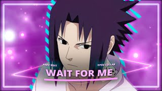 X Legend Open Collab Wait For Me Amvedit