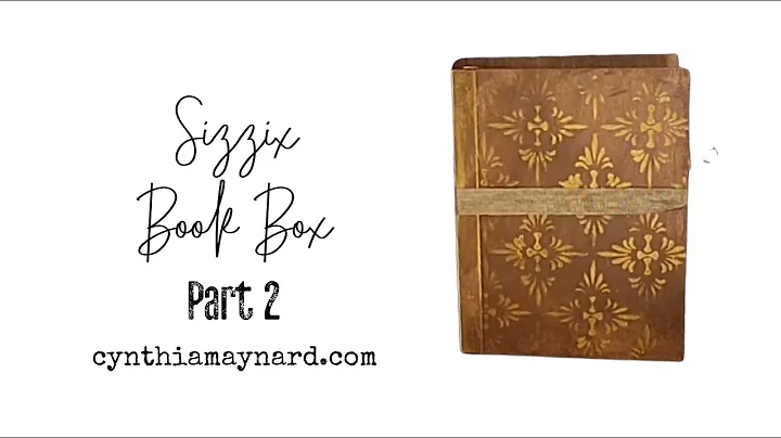 Part 2 Sizzix Scoreboards Book Box