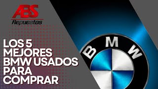 Los 5 mejores BMW de segunda mano para comprar.