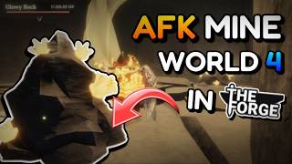 How To Afk Mine In World 4 The Forge