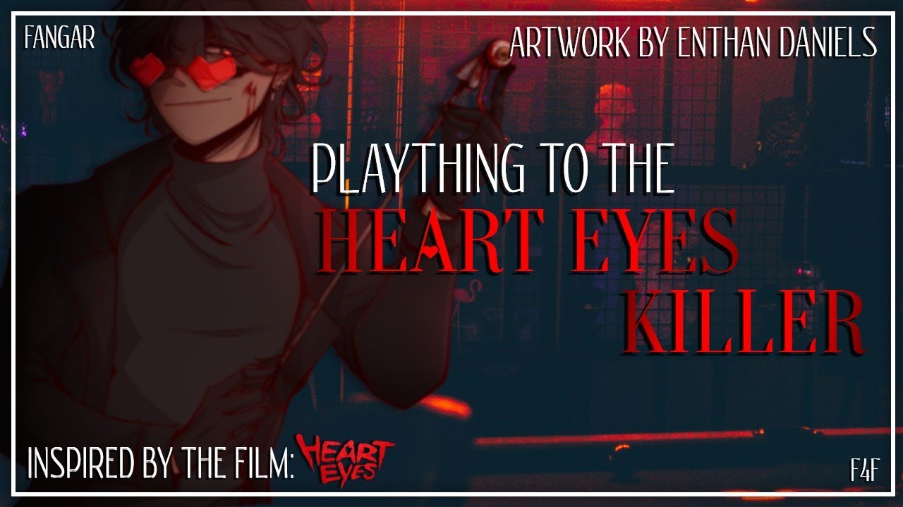 Plaything to the Heart Eyes Killer (Lesbian ASMR Audio RP) (Inspired by the Film) (F4F)