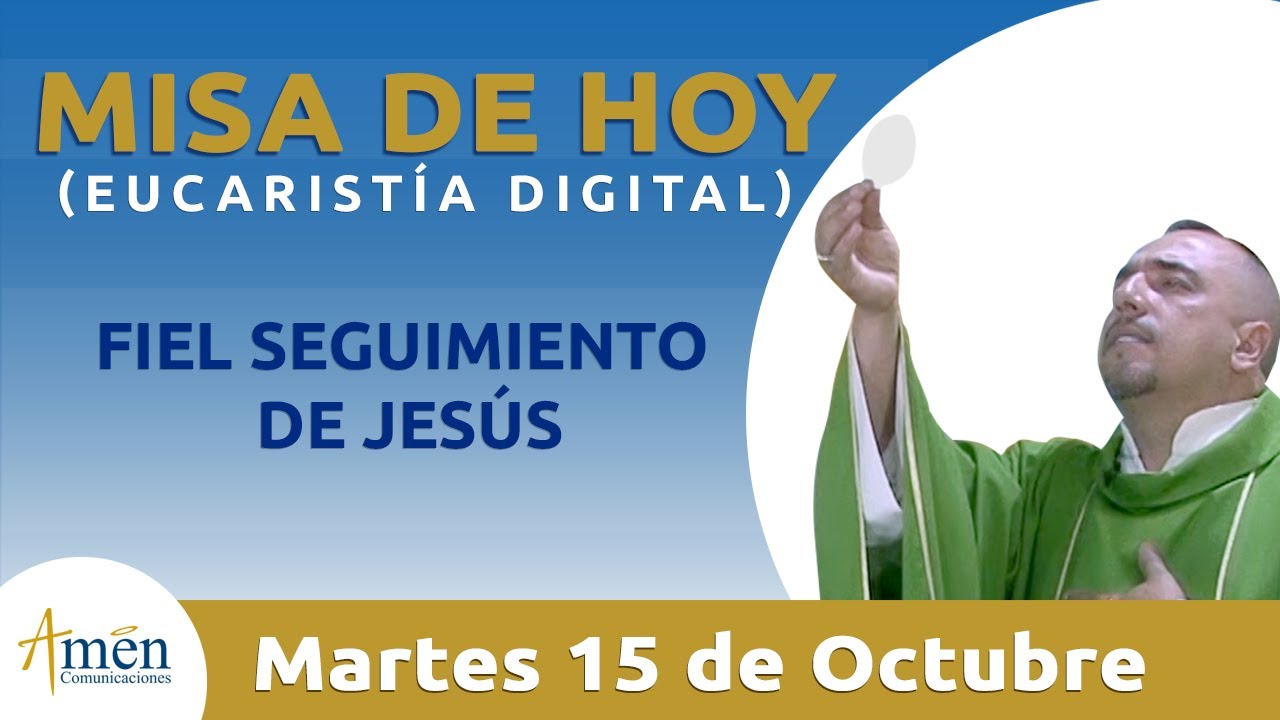 Misa de Hoy Eucaristía Digital Martes 15 de Octubre 2019 l Padre Carlos Andres crecimiento personal en ingles