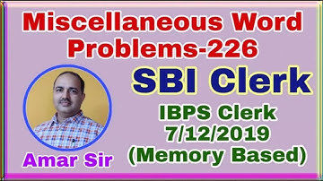 Miscellaneous Word Problems-226: SBI Clerk (IBPS Clerk Pre-7-12-2019) Memory Based #Amar Sir