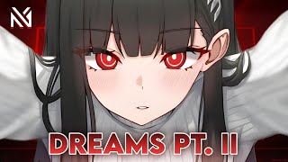 Nightcore - Dreams pt. II (Lyrics)