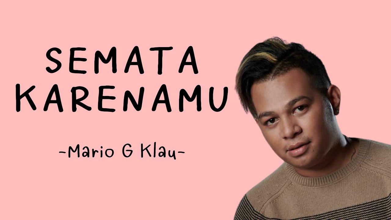 Semata Karenamu ~ Mario G Klau (Lirik Lagu) - YouTube